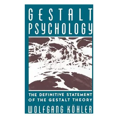 "Gestalt Psychology: The Definitive Statement of the Gestalt Theory" - "" ("Kohler Wolfgang")(Pa