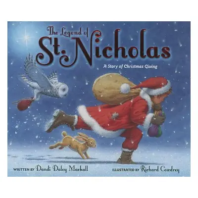 "The Legend of St. Nicholas: A Story of Christmas Giving" - "" ("Mackall Dandi Daley")(Pevná vaz