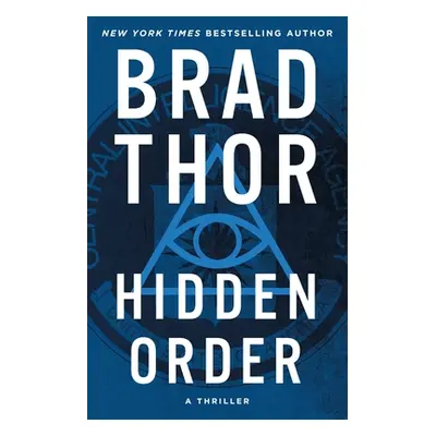 "Hidden Order, 12: A Thriller" - "" ("Thor Brad")(Paperback)