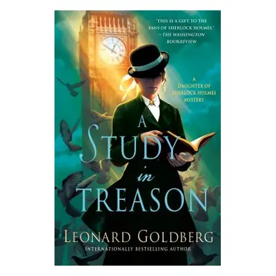 "A Study in Treason: A Daughter of Sherlock Holmes Mystery" - "" ("Goldberg Leonard")(Paperback)