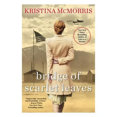 "Bridge of Scarlet Leaves" - "" ("McMorris Kristina")(Paperback)