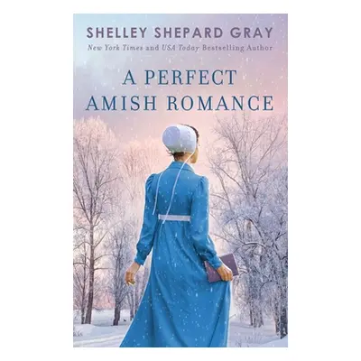 "A Perfect Amish Romance, 1" - "" ("Gray Shelley Shepard")(Paperback)