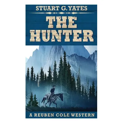 "The Hunter" - "" ("Yates Stuart G.")(Pevná vazba)