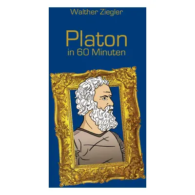 "Platon in 60 Minuten" - "" ("Ziegler Walther")(Paperback)