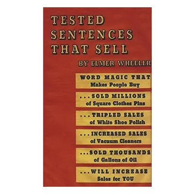 "Tested Sentences That Sell" - "" ("Wheeler Elmer")(Paperback)