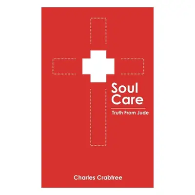 "Soul Care" - "" ("Crabtree Charles")(Paperback)