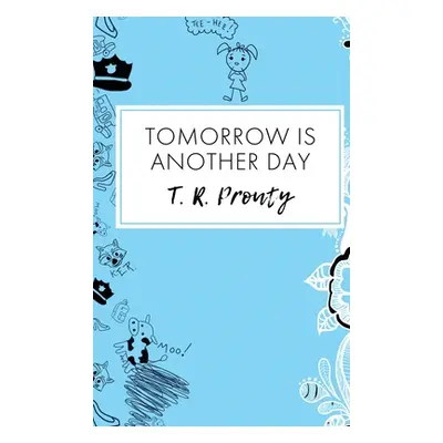 "Tomorrow Is Another Day" - "" ("Prouty T. R.")(Pevná vazba)