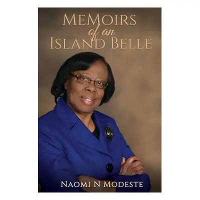 "Memoirs of an Island Belle" - "" ("Modeste Naomi N.")(Paperback)