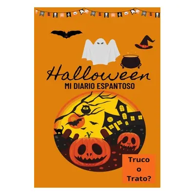 "Halloween Mi Diario Espantoso: Truco o Trato?" - "" ("Co Petal Publishing")(Paperback)