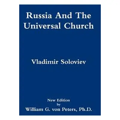 "Russia and the Universal Church" - "" ("Von Peters William")(Paperback)