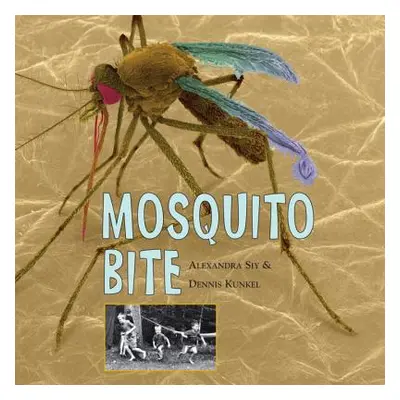 "Mosquito Bite" - "" ("Siy Alexandra")(Paperback)