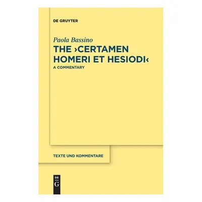 "The Certamen Homeri et Hesiodi" - "" ("Bassino Paola")(Paperback)