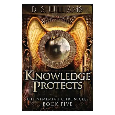 "Knowledge Protects" - "" ("Williams D. S.")(Paperback)