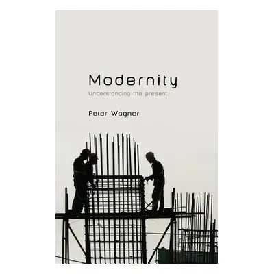 "Modernity" - "" ("Wagner Peter")(Paperback)