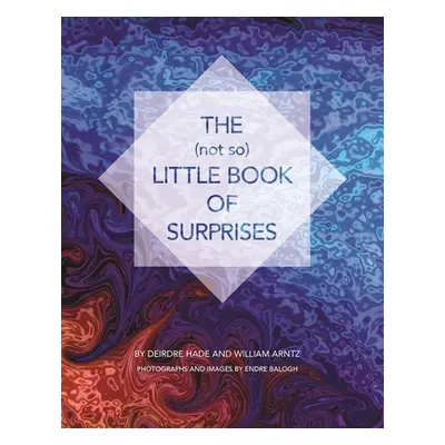 "The (Not So) Little Book of Surprises" - "" ("Hade Deirdre")(Pevná vazba)