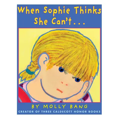 "When Sophie Thinks She Can't...: . . . Really, Really Smart" - "" ("Bang Molly")(Pevná vazba)