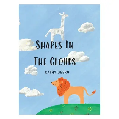 "Shapes in the Clouds" - "" ("Oberg Kathy")(Pevná vazba)