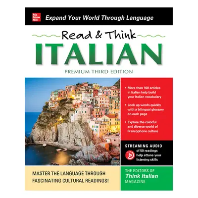 "Read & Think Italian, Premium Third Edition" - "" ("The Editors of Think Italian! Magazine")(Pa