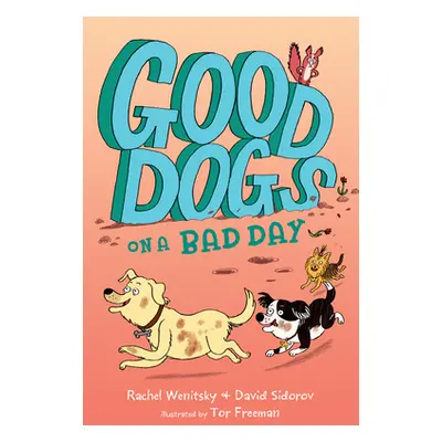 "Good Dogs on a Bad Day" - "" ("Wenitsky Rachel")(Paperback)