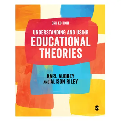 "Understanding and Using Educational Theories" - "" ("Aubrey Karl")(Paperback)