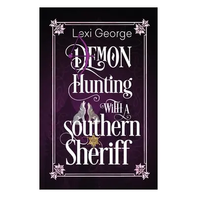 "Demon Hunting with a Southern Sheriff" - "" ("George Lexi")(Paperback)