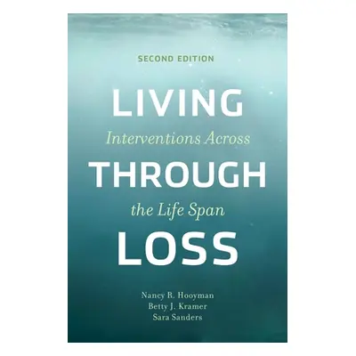 "Living Through Loss: Interventions Across the Life Span" - "" ("Hooyman Nancy")(Pevná vazba)