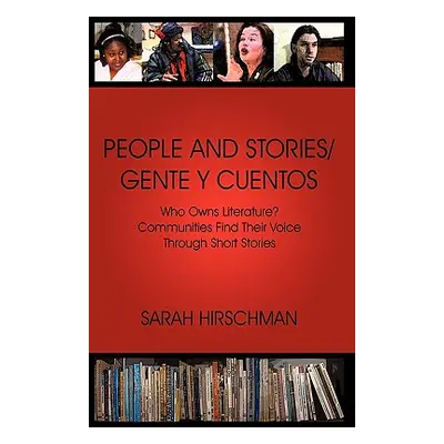 "People and Stories / Gente y Cuentos: Communities Find Their Voice Through Short Stories" - "" 