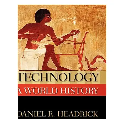 "Technology: A World History" - "" ("Headrick Daniel R.")(Pevná vazba)