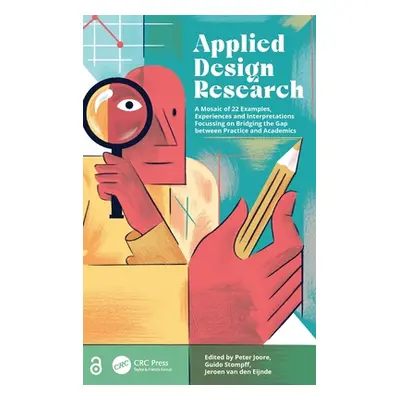 "Applied Design Research: A Mosaic of 22 Examples, Experiences and Interpretations Focussing on 