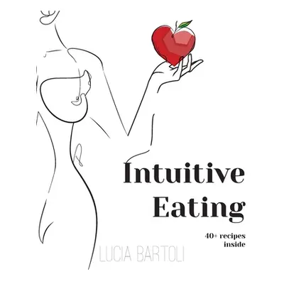 "Intuitive Eating" - "" ("Bartoli Lucia")(Paperback)