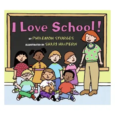 "I Love School!" - "" ("Sturges Philemon")(Paperback)