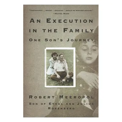 "An Execution in the Family: One Son's Journey" - "" ("Meeropol Robert")(Paperback)