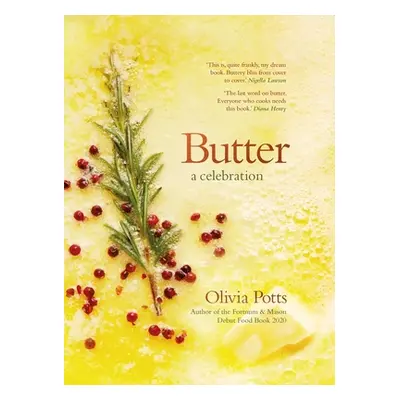 "Butter: A Celebration" - "" ("Potts Olivia")(Pevná vazba)