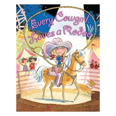 "Every Cowgirl Loves a Rodeo" - "" ("Janni Rebecca")(Pevná vazba)