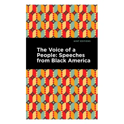 "The Voice of a People: Large Print Edition - Speeches from Black America" - "" ("Editions Mint"