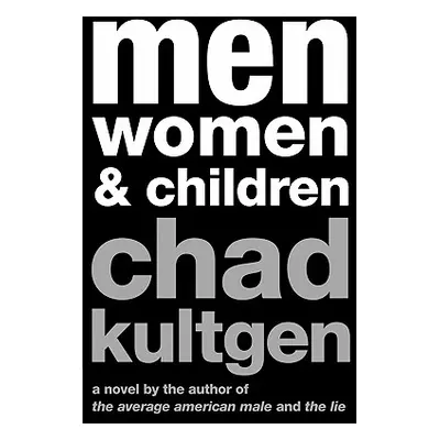 "Men, Women & Children" - "" ("Kultgen Chad")(Paperback)