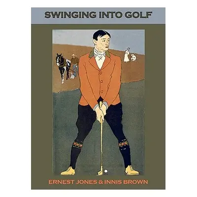 "Swinging Into Golf" - "" ("Jones Ernest")(Paperback)