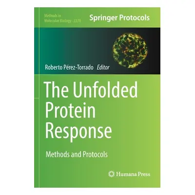 "The Unfolded Protein Response: Methods and Protocols" - "" ("Prez-Torrado Roberto")(Paperback)