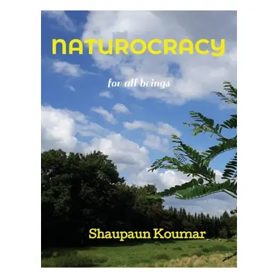 "Naturocracy" - "" ("Shaupaun Koumar")(Paperback)