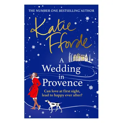 "Wedding in Provence" - "From the #1 bestselling author of uplifting feel-good fiction" ("Fforde