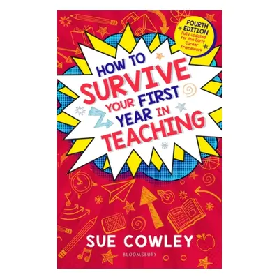 "How to Survive Your First Year in Teaching" - "Fully updated for the Early Career Framework" ("