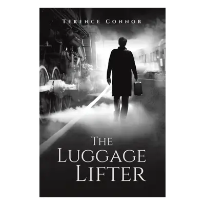 "The Luggage Lifter" - "" ("Connor Terence")(Paperback)