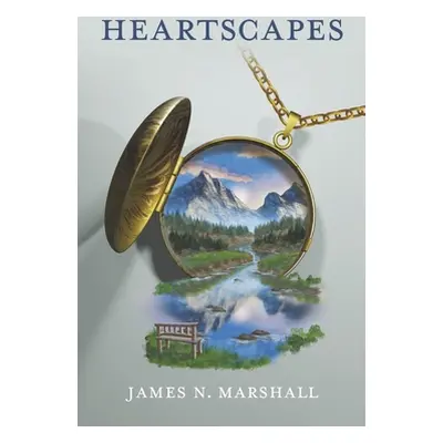 "Heartscapes" - "" ("Marshall James N.")(Paperback)