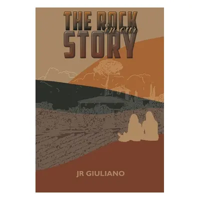 "The Rock in Our Story" - "" ("Giuliano Jr.")(Paperback)