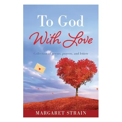 "To God With Love" - "" ("Strain Margaret")(Paperback)