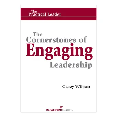 "The Cornerstones of Engaging Leadership" - "" ("Wilson Casey")(Paperback)