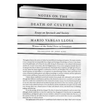 "Notes on the Death of Culture: Essays on Spectacle and Society" - "" ("Llosa Mario Vargas")(Pev