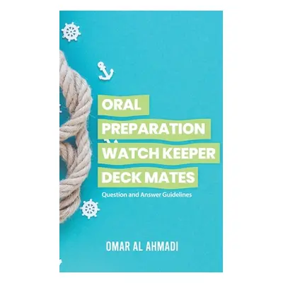 "Oral Preparation Watch Keeper Deck Mates" - "" ("Al Ahmadi Omar")(Paperback)