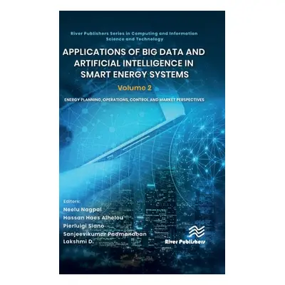 "Applications of Big Data and Artificial Intelligence in Smart Energy Systems: Volume 2 Energy P