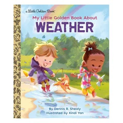 "My Little Golden Book about Weather" - "" ("Shealy Dennis R.")(Pevná vazba)